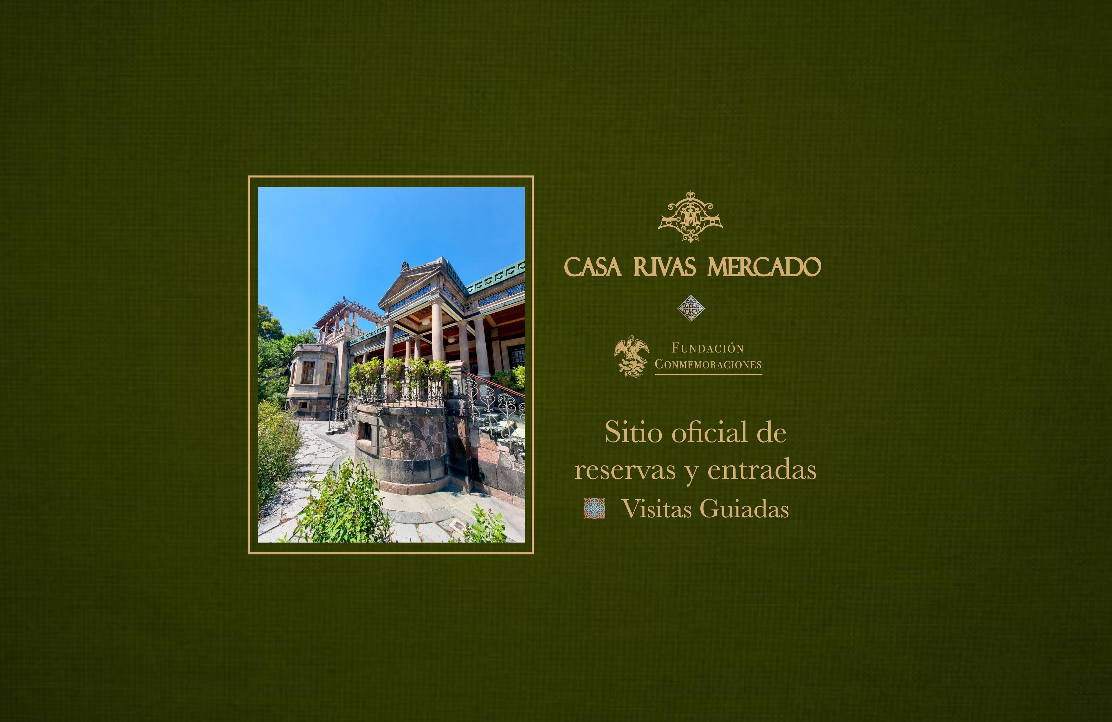 Visita Guiada Casa Rivas Mercado Sábado y Domingo
